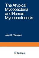 The Atypical Mycobacteria and Human Mycobacteriosis (Topics in Infectious Disease) 1468423126 Book Cover