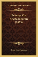 Beitrage Zur Krystallonomie (1823) 1160319219 Book Cover