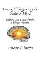 Taking Charge of your State of Mind: Building your State of Mind During Pandemic B08847XVXT Book Cover