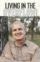 Living in the Overflow!: True Stories of Giving, Going and Generosity! 0578620650 Book Cover