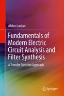Fundamentals of Modern Electric Circuit Analysis and Filter Synthesis: A Transfer Function Approach 3030024830 Book Cover