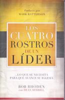 Los Cuatro Rostros de Un Lider: ... Lo Que Se Necesita Para Que Avance Su Iglesia 162423092X Book Cover