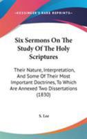 Six Sermons on the Study of the Holy Scriptures 102205290X Book Cover