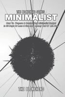 Minimalist: How To Prepare & Control Your Minimalist Budget In 30 Days Or Less & Get More Money Out Of Life Now 1503300846 Book Cover