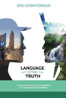 Language is the Truth 1717958168 Book Cover