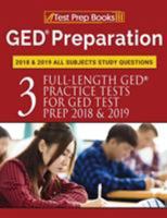 GED Preparation 2018 & 2019 All Subjects Study Questions: Three Fulllength Practice Tests for GED Test Prep 2018 & 2019 (Test Prep Books) 1628455462 Book Cover