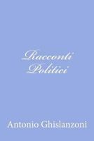 Racconti politici 1985614812 Book Cover