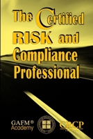 The Certified Risk and Compliance Professional B0DPDFRV7T Book Cover