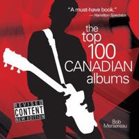 The Top 100 Canadian Albums 0864925204 Book Cover