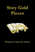 Sixty Gold Pieces 1257939572 Book Cover