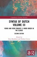 Syntax of Dutch Volume III: Verbs and Verb Phrases 3: Word order in the clause (Comprehensive Grammar Resources) 1041366221 Book Cover