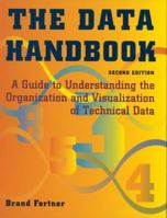 The Data Handbook: A Guide to Understanding the Organization and Visualization of Technical Data 1461275725 Book Cover