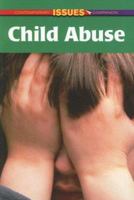 Child Abuse (Contemporary Issues Companion) 0737732474 Book Cover