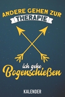 Kalender: 2020 A5 1 Woche 2 Seiten - 110 Seiten - Andere gehen zur Therapie Bogenschie�en 1655689436 Book Cover