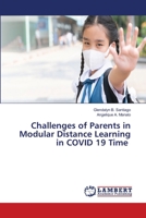 Challenges of Parents in Modular Distance Learning in COVID 19 Time 6206151832 Book Cover