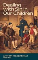 Dealing with Sin in Our Children 1573581569 Book Cover