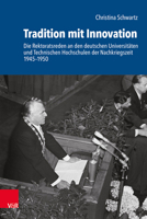 Tradition Mit Innovation: Die Rektoratsreden an Den Deutschen Universitaten Und Technischen Hochschulen Der Nachkriegszeit 1945-1950 352531082X Book Cover