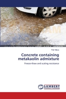 Concrete containing metakaolin admixture 3659555819 Book Cover