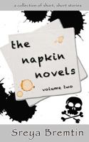 The Napkin Novels (#1): A Collection of Short, Short Stories 0615897924 Book Cover