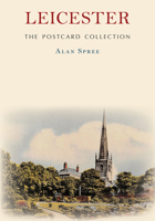 Leicester: The Postcard Collection 1398111929 Book Cover
