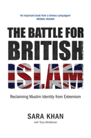 The Battle for British Islam: Reclaiming Muslim Identity from Extremism 0863561594 Book Cover