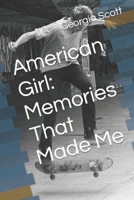 American Girl: Memories That Made Me B09NRJT3ZC Book Cover