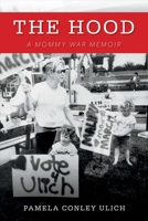 The Hood: A Mommy War Memoir 1543903770 Book Cover