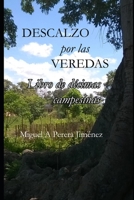 Descalzo por las Veredas: Libro de decimas campesinas B08FP9R4XC Book Cover