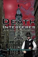 Death Interferes: An RC Frane/Greta Rogers Mystery 1424106761 Book Cover