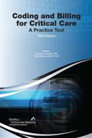 Coding and Billing for Critical Care: A Practice Tool 0936145722 Book Cover