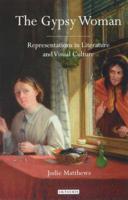 The Gypsy Woman: Representations in Literature and Visual Culture 1350150665 Book Cover