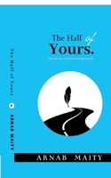 The Half of Yours: Decode your emotion through poetry. B0FPGMR9LY Book Cover