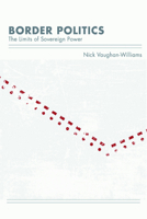 Border Politics: The Limits of Sovereign Power 074863732X Book Cover