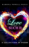 Love and Such II: A collection of poems B08GVLWBDM Book Cover