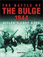 BATTLE OF THE BULGE 1944: Hitler's Last Hope 1932033009 Book Cover