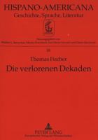 Die Verlorenen Dekaden: «Entwicklung Nach Außen» Und Auslaendische Geschaefte in Kolumbien 1870-1914 3631310854 Book Cover