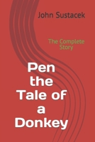 Pen the Tale of a Donkey: The Complete Story B0BHGB5BBN Book Cover