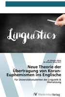 Neue Theorie der Übertragung von Koran-Euphemismen ins Englische: Für Universitätsstudenten der Linguistik & Übersetzung (German Edition) 6200669155 Book Cover