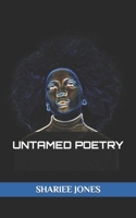 Untamed Poetry 1456513419 Book Cover