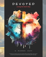 Devoted: Loving Her God’s Way B0FJSB3WS5 Book Cover