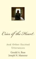 Cries of the Heart: And Other Excited Utterances 1544011148 Book Cover