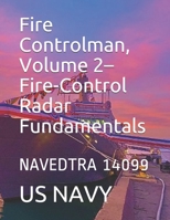 Fire Controlman, Volume 2–Fire-Control Radar Fundamentals: NAVEDTRA 14099 1707730350 Book Cover