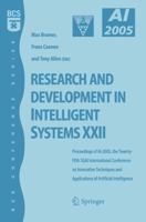 Research and Development in Intelligent Systems XXII: Proceedingas of AI-2005, the Twenty-fifth SGAI International Conference on Innovative Techniques ... of Artificial Intelligence (BCS Conference) 184628225X Book Cover