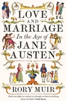Love and Marriage in the Age of Jane Austen 0300269609 Book Cover