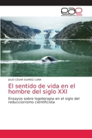 El sentido de vida en el hombre del siglo XXI 6203039764 Book Cover