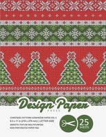 Christmas Patterns Scrapbook Paper VOL.3: Decorative Holiday Scrapbooking Paper for Crafting, Card Making, Decorations, Collage, Printmaking, 8.5x11, 25 Pack, Ugly Christmas Sweater Style, Designer Sp 1709641533 Book Cover