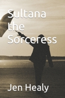 Sultana the Sorceress B0C2SDCRHF Book Cover