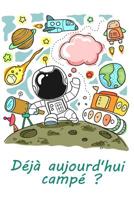 D�j� aujourd'hui camp� ?: Un carnet de voyage et de camping pour les enfants * Avec beaucoup d'espace pour vos propres impressions * Donc le camping est amusant ! 1078085560 Book Cover