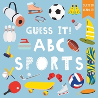 Guess It! ABC Sports: A Fun Guessing and Learning Activity Picture Book I ABC Book for Kids Ages 3-5 B0C6W5LZZW Book Cover