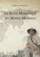 Le sette meraviglie del mondo moderno B07C9D5P7W Book Cover